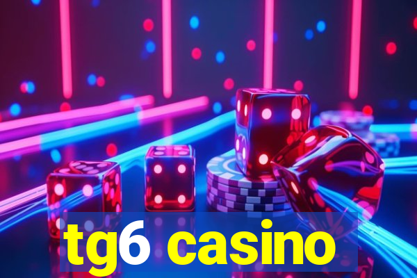 tg6 casino